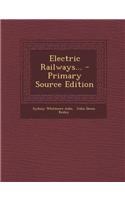 Electric Railways... - Primary Source Edition