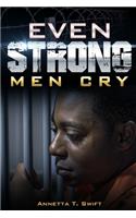 Even Strong Men Cry
