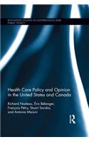 Health Care Policy and Opinion in the United States and Canada