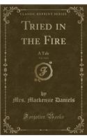 Tried in the Fire, Vol. 2 of 3