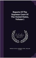 Reports of the Supreme Court of the United States, Volume 1