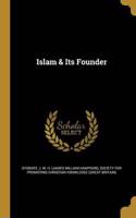 Islam & Its Founder