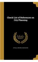 Check List of References on City Planning