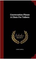 Conversation Please A Clinic For Talkers