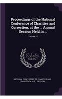 Proceedings of the National Conference of Charities and Correction, at the ... Annual Session Held in ...; Volume 25
