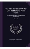 The New Testament Of Our Lord And Saviour Jesus Christ