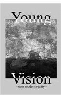 Young Vision: Over modern reality