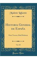 Historia General de Espaï¿½a, Vol. 28: Parte Tercera, Edad Moderna (Classic Reprint)