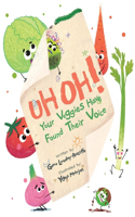 UH OH! Your Veggies Have Found Their Voice