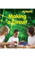 Making a Circuit: (It's Electric!)
