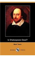 Is Shakespeare Dead? (Dodo Press)