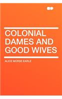 Colonial Dames and Good Wives