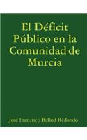 Deficit Publico En La Comunidad de Murcia