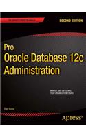 Pro Oracle Database 12c Administration