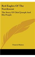 Red Eagles of the Northwest: (Paperback)