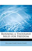 Running a Thousand Miles for Freedom