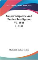 Sailors' Magazine And Nautical Intelligencer V3, 1841 (1841)