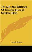 The Life And Writings Of Reverend Joseph Gordon (1860)