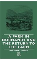 Farm in Normandy and the Return to the Farm