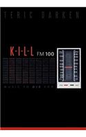 K - I - L - L FM 100