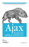 Ajax. Bezpieczne Aplikacje Internetowe