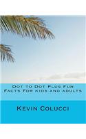 Dot to Dot Plus Fun Facts For kids and adults