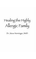 Healing the Highly Allergic Family: Including Test Ordering Information: Including Test Ordering Information