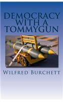 Democracy with a Tommygun