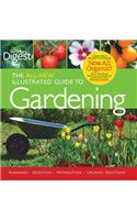 Reader's Digest: The All New Illustrated Guide to Gardening: Planning, Selection, Propagation, Organic Solutions