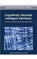 Cognitively Informed Intelligent Interfaces