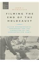 Filming the End of the Holocaust