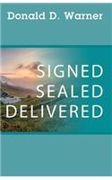 Signed Sealed Delivered