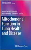 Mitochondrial Function in Lung Health and Disease
