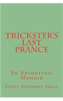 Trickster's Last Prance