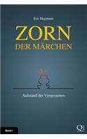 Zorn der Märchen: Band 1: Aufstand der Vergessenen(1 Zorn Der Märchen)
