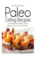 Pass Me The Paleo's Paleo Grilling Recipes