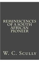 Reminiscences of a South African Pioneer: (English)