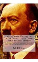 Mein Kampf: Volume 1 & 2 The Official 1939 Third Reich English Edition: Authored by Adolf Hitler, Translated by James Murphy