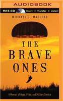 Brave Ones: A Memoir of Hope, Pride and Military Service