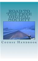Road to the Free Digital Society