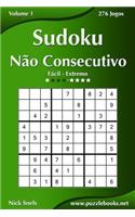 Sudoku Não Consecutivo - Fácil ao Extremo - Volume 1 - 276 Jogos: (1 Sudoku Não Consecutivo)