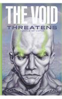 The Void Threatens