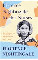 Florence Nightingale to Her Nurses