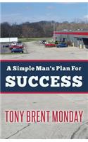 Simple Man's Plan For Success