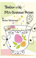 Teatime with Mrs. Grammar Person