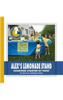 Alex's Lemonade Stand: Charities Started by Kids!(Community Connections: How Do They Help?)