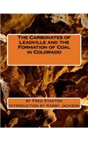 The Carbonates of Leadville and the Formation of Coal in Colorado