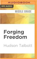 Forging Freedom