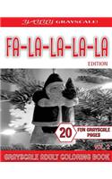 Yayyy Grayscale! FA LA-LA-LA-LA Edition VOL.2