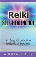Reiki Self-Healing 101: An Easy Introduction to Reiki Self-Healing